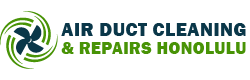 Air Duct Cleaning & Repairs Honolulu